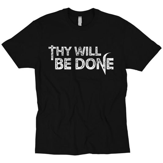 Thy Will Be done Tee